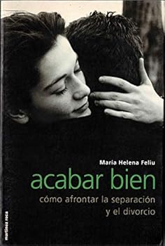 Paperback Acabar Bien : Co´mo Afrontar La Separacio´n Y El Divorcio [Spanish] Book