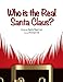Who is the Real Santa Claus? (English Edition)