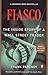 Fiasco: The Inside Story of a Wall Street Trader