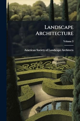 Landscape Architecture; Volume 3