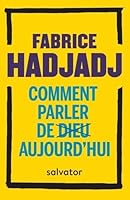 Comment parler de Dieu aujourd'hui ? 2706717807 Book Cover