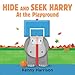 Hide and Seek Harry at the Playground