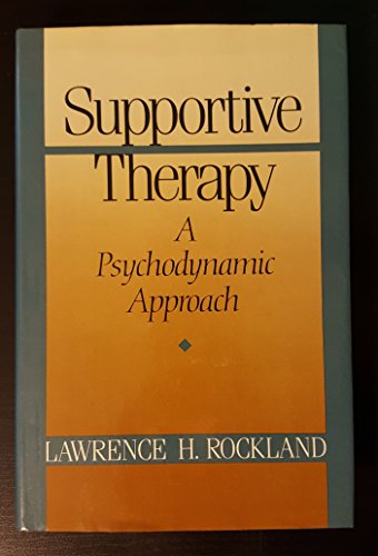 Supportive Therapy: A Psychodynamic Approach