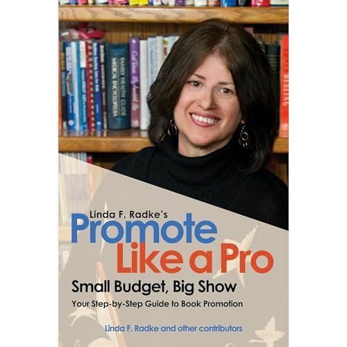 Promote LIke a Pro: Small Budget, Big Show by Linda F. Radke episode artwork