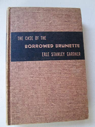 The Case of the Borrowed Brunette B001Q8BJRI Book Cover