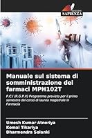 Manuale sul sistema di somministrazione dei farmaci MPH102T (Italian Edition) 6208458986 Book Cover