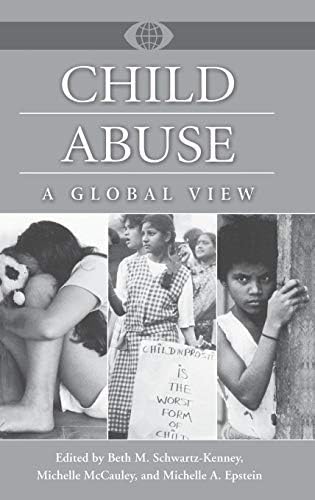 Child Abuse: A Global View (A World View of Social Issues)
