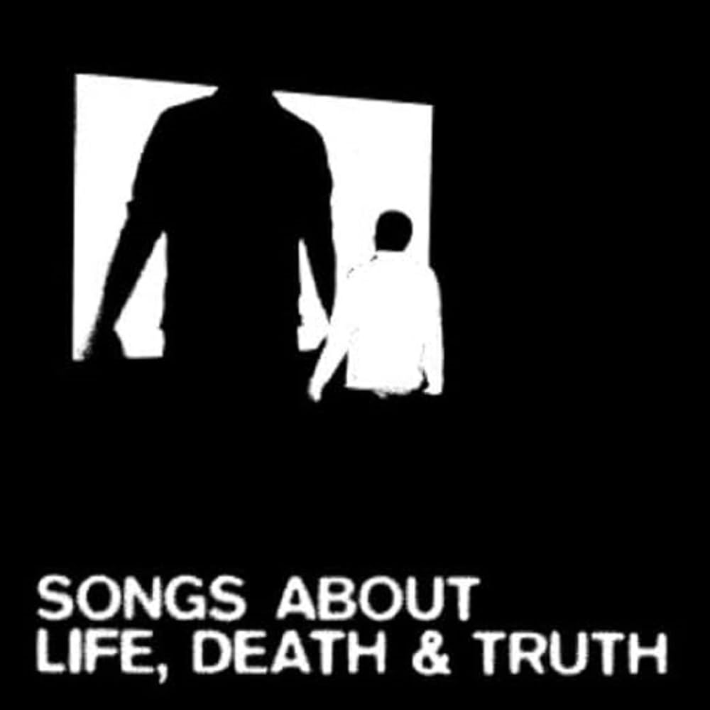 SONGS ABOUT LIFE, DEATH AND TRUTH [VINYL]