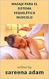 Masaje para el sistema esqueletico muscolo