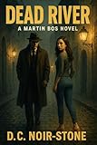  Dead River: A Martin Bos Thriller (English Edition)