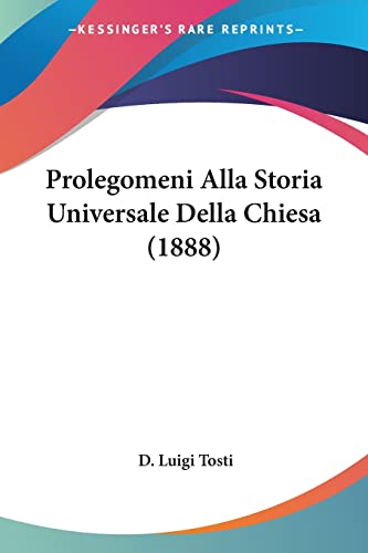 Prolegomeni Alla Storia Universale Della Chiesa (1888) (Italian Edition)