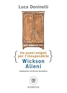 Tre nuovi enigmi per l'insuperabile Wickson Alieni
