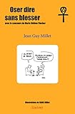 Oser dire sans blesser (French Edition)