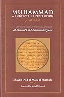 Muhammad - A Portrait of Perfection 0993475647 Book Cover