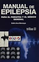 Manual De Epilepsia Para El Pediatra Y El Medico General/ Manual Of Epilepsy For Pediatrician And The General Doctor 9682475538 Book Cover