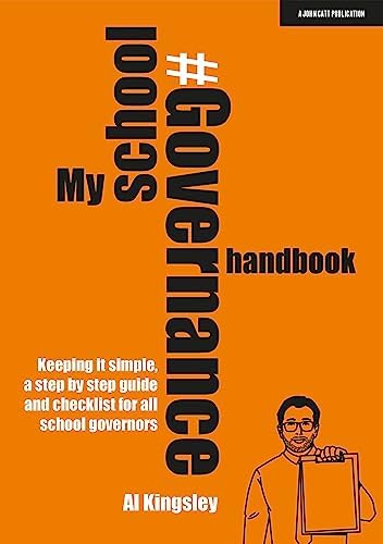 My School Governance Handbook: Keeping it simple, a step by step guide and checklist for all school governors book cover
