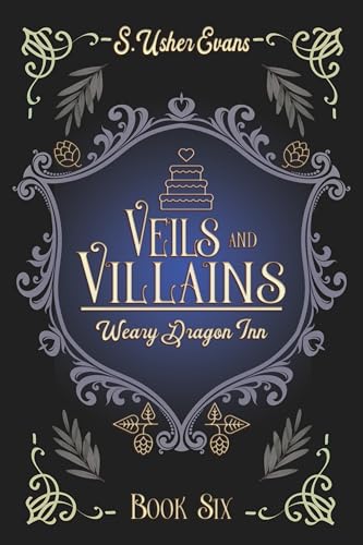 Veils and Villains: A Cozy Fantasy Book (The Weary Dragon Inn 6)