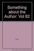 Something about the Author, Volume 82 0810322927 Book Cover