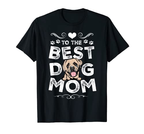 English Mastiff Best Dog Mom Dogs Lovers Funny Mothers Day Camiseta
