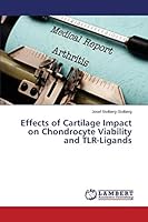 Effects of Cartilage Impact on Chondrocyte Viability and TLR-Ligands 3659486205 Book Cover