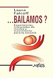  …Bailamos?: Experiencias integradas de música y movimiento para la escuela