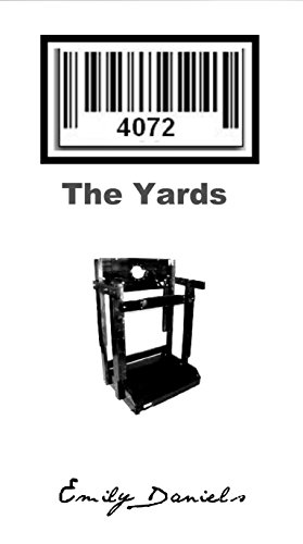 4072: The Yards (Tales of the Restored American Commonwealth Book 2)
