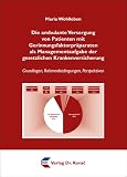 Die ambulante Versorgung von Patienten mit Gerinnungsfaktorpräparaten als Managementaufgabe der gesetzlichen Krankenversicherung: Grundlagen, ... (Gesundheitsmanagement und Medizinökonomie)