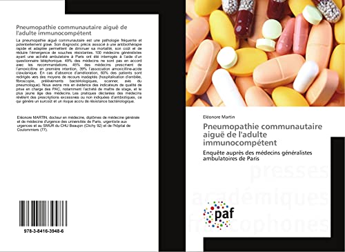 Pneumopathie communautaire aiguë de l'adulte immunocompétent: Enquête auprès des médecins généralistes ambulatoires de Paris (French Edition)