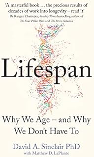 Lifespan: Why We Age  and Why We Dont Have to