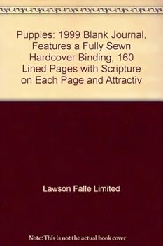 Hardcover Puppies: 1999 Blank Journal, Features a Fully Sewn Hardcover Binding, 160 Lined Pages with Scripture on Each Page and Attractiv Book