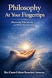  PHILOSOPHY AT YOUR FINGER TIPS : Discovering Who You Are and Where You Are Going (English Edition)