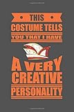  This Costume Tells You That I Have A Very Creative Personality: Karneval Fasching Und Fastnacht Für Prinzengarde Und Umzug Dina5 Liniert Notizbuch ... Notizblock Kladde Journal Malheft Strazze