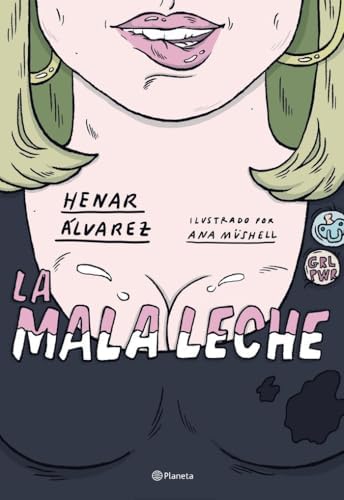 La mala leche: Ilustrado por Ana Müshell (No Ficción)