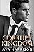 Corrupt Kingdom