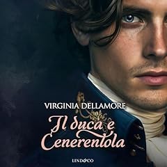Il duca e Cenerentola Audiolibro Por Virginia Dellamore arte de portada