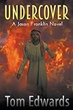 Undercover: A Jason Franklin Novel