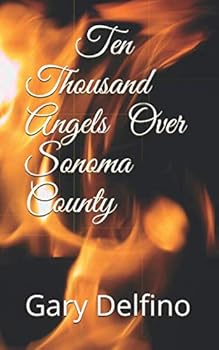 Paperback Ten Thousand Angels over Sonoma County Book