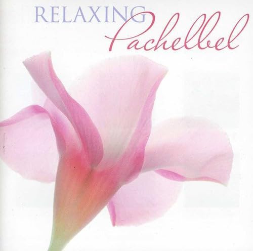 Relaxing Pachelbel [Audio CD]