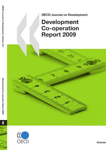 Development Co-operation Report 2009: OECD Journal on Development (Development Co-Operation Report: Efforts and Policies of the Members of the Development Assistance Committee)
