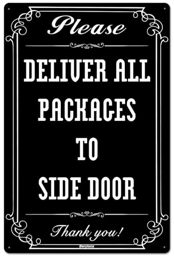 12"x16" Wall Decor Metal Aluminum Sign Please Deliver All Packages to Side Door Delivery Sign for Delivery Driver - Delivery Instructions Sign for My Packages, Black White