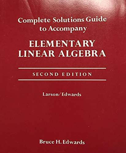 Elementary Linear Algebra: Complete Solutions Gde: Larson, Roland E ...