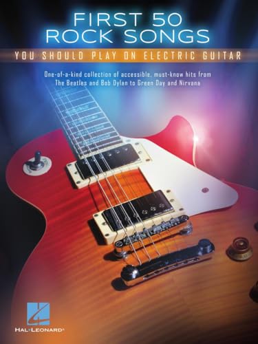 First 50 Rock Songs: You Should Play on Electric Guitar