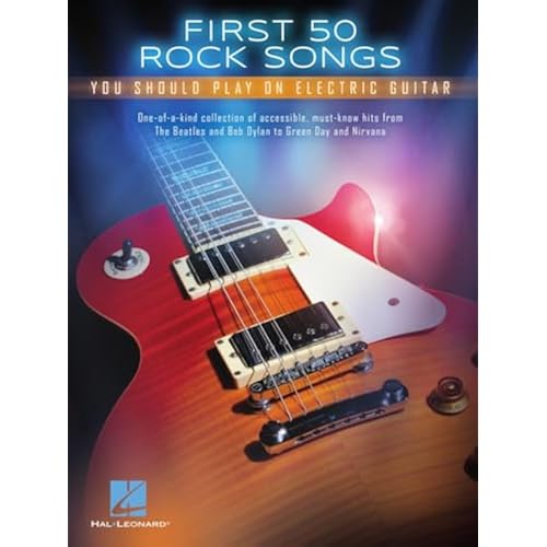 First 50 Songs You Should Play on Electric Guitar | Rock Guitar Tab Songbook for Beginners and Intermediate Players | Learn Classic Rock Riffs Solos and Chords from Nirvana Metallica Queen and More