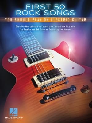First 50 Rock Songs: You Should Play on Electric Guitar | Ya disponible en tu tienda friki favorita! En mundofriki.es!
