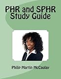 PHR and SPHR Study Guide by Philip Martin McCaulay (2015-07-03)