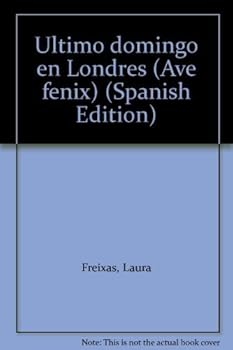 Paperback Ultimo domingo en Londres (Ave fe´nix) (Spanish Edition) [Spanish] Book