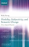 Modality, Subjectivity, and Semantic Change: A Cross-Linguistic Perspective (Oxford Linguistics)