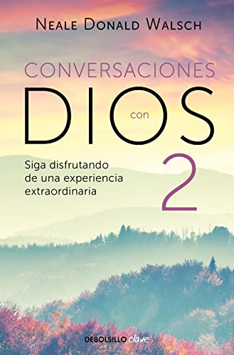 El diálogo continúa (Conversaciones con Dios 2): Siga disfrutando de una experiencia extraordin...