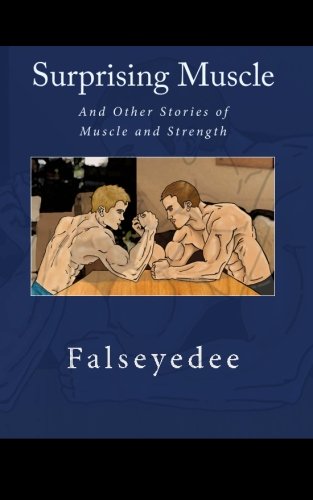 Surprising Muscle: And Other Stories of Muscle and Strength