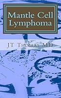 Mantle Cell Lymphoma: Fast Focus Study Guide 1511994029 Book Cover